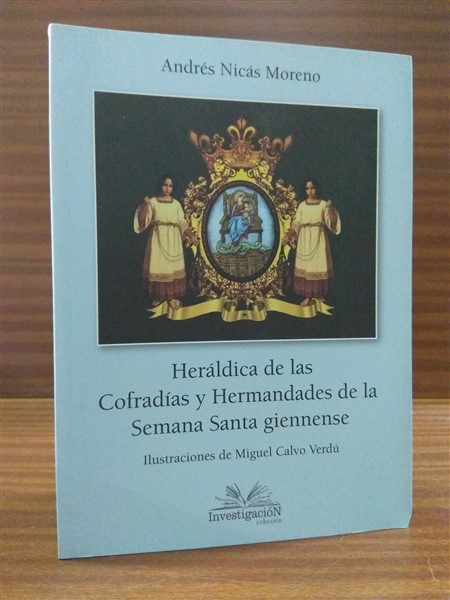 HERLDICA DE LAS COFRADAS Y HERMANDADES DE LA SEMANA SANTA GIENNENSE